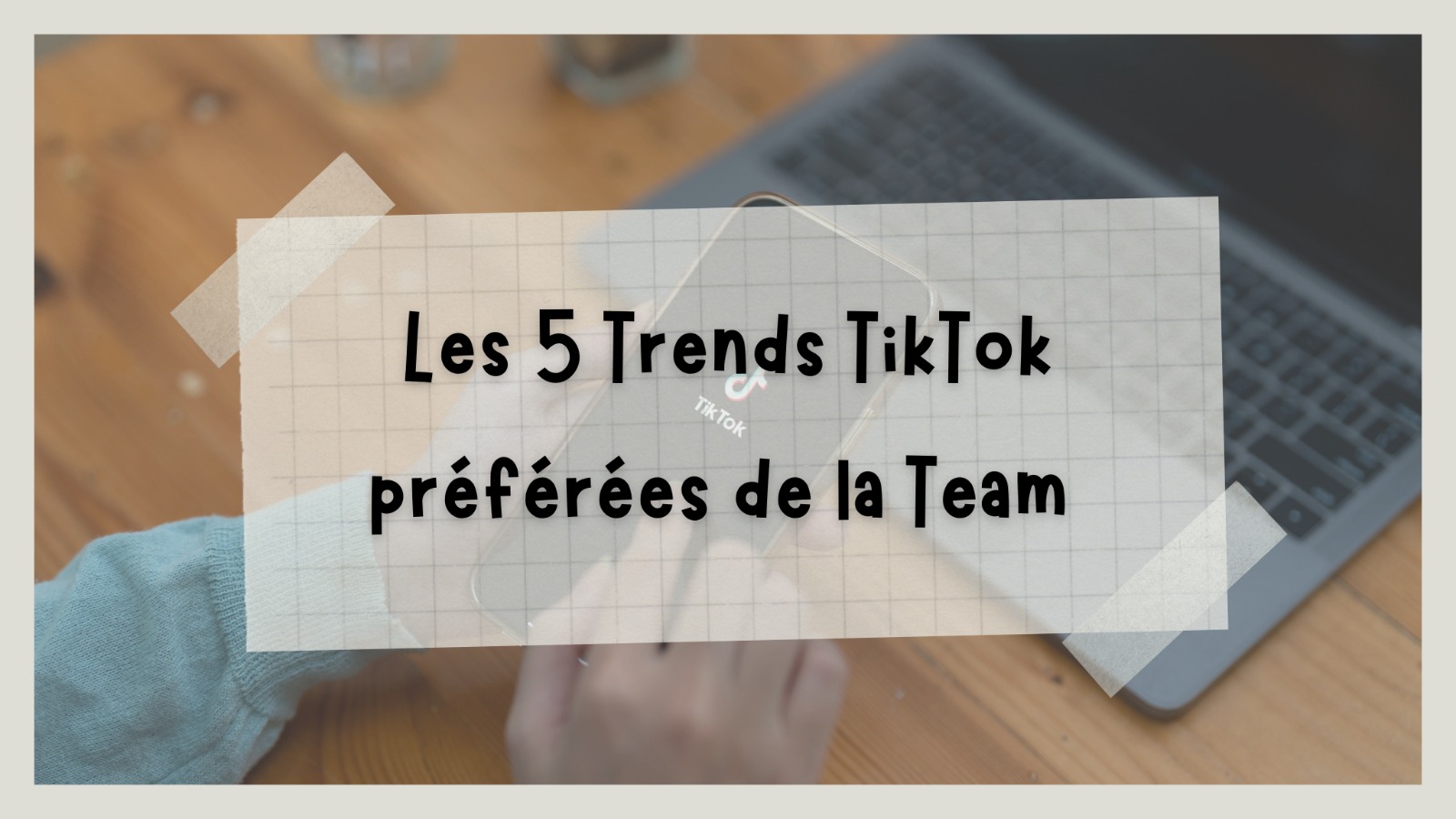 Les 5 trends tiktok préférées de la team ! - MC Communication